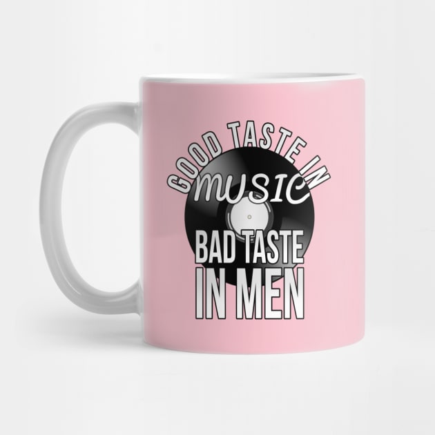 Good taste in Music , Bad taste in Men by PGP